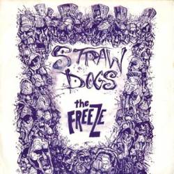 The Freeze : The Freeze - Straw Dogs